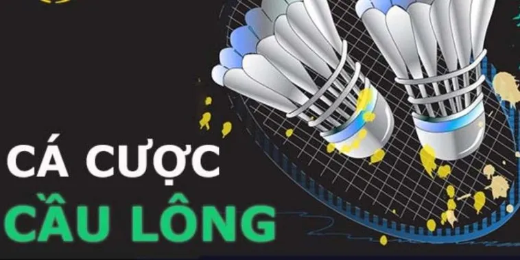 Tìm Hiểu Cá Cược Cầu Lông BuBet: Cơ Hội Thắng Lớn Hấp Dẫn